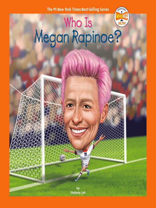 Title details for Who Is Megan Rapinoe? by Stefanie Loh - Available